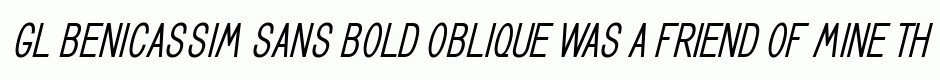 GL Benicassim sans bold oblique