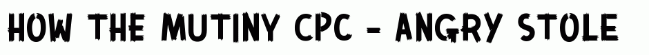 Mutiny CPC - Angry