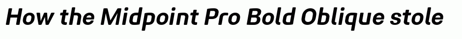 Midpoint Pro Bold Oblique