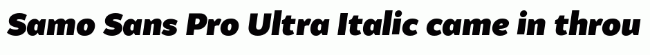 Samo Sans Pro Ultra Italic