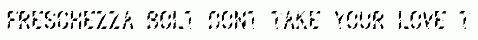 Freschezza Bolt
