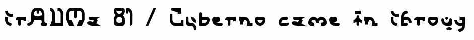 trAUMa 81 / Cyberno
