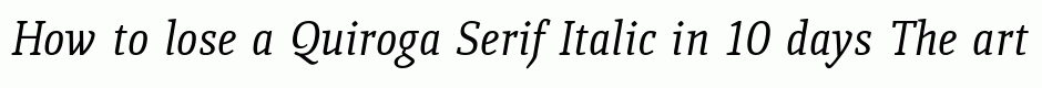 Quiroga Serif Italic