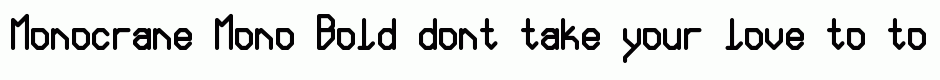 Monocrane Mono Bold