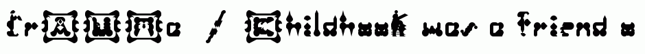 trAUMa  / Childhook