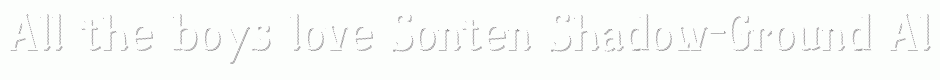 Sonten Shadow-Ground