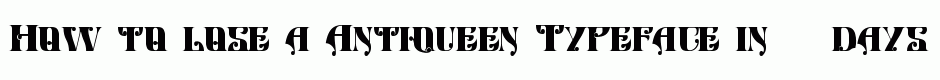 Antiqueen Typeface