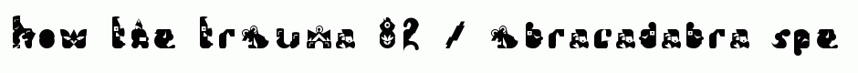 trAUMa 82 / Abracadabra