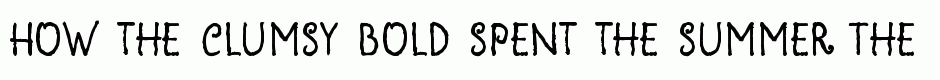 Clumsy Bold