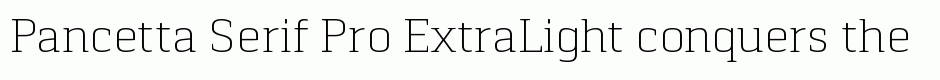 Pancetta Serif Pro ExtraLight