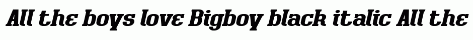Bigboy black italic