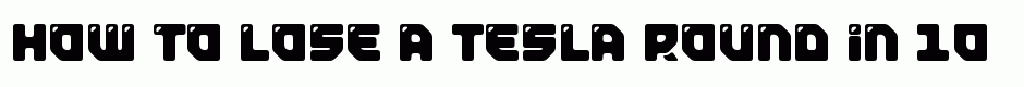 Tesla Round