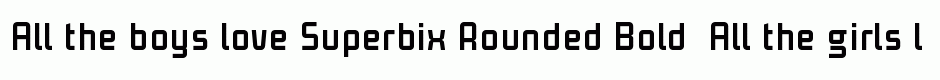 Superbix Rounded Bold 