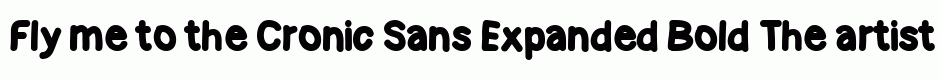 Cronic Sans Expanded Bold