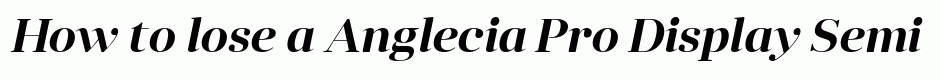 Anglecia Pro Display SemiBold Italic