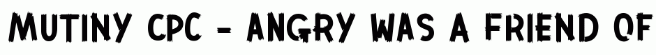 Mutiny CPC - Angry