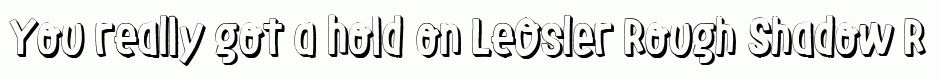 LeOsler Rough Shadow Regular