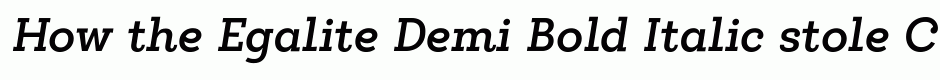 Egalite Demi Bold Italic