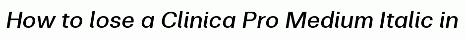 Clinica Pro Medium Italic