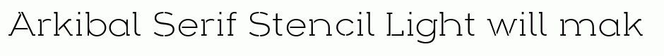 Arkibal Serif Stencil Light