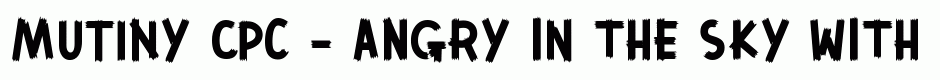 Mutiny CPC - Angry