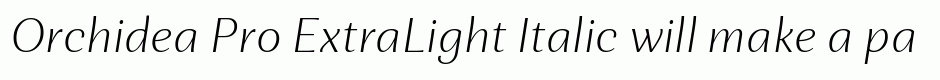 Orchidea Pro ExtraLight Italic