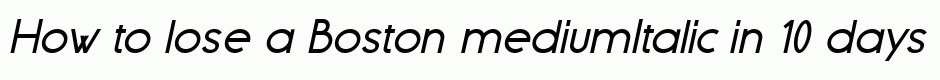 Boston mediumItalic