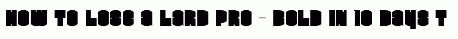 Lard Pro - Bold