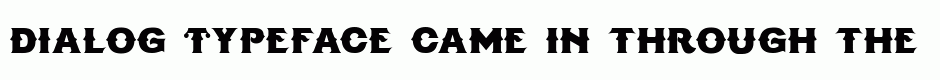 Dialog Typeface