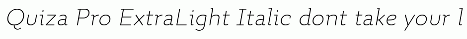 Quiza Pro ExtraLight Italic