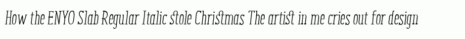 ENYO Slab Regular Italic
