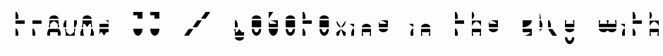 trAUMa 33 / Lobotoxine