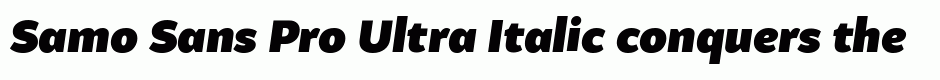 Samo Sans Pro Ultra Italic