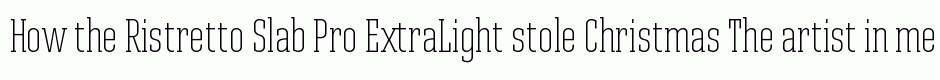 Ristretto Slab Pro ExtraLight