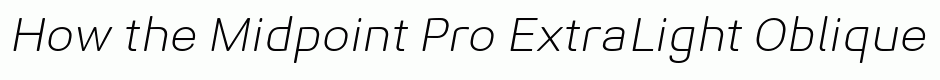 Midpoint Pro ExtraLight Oblique