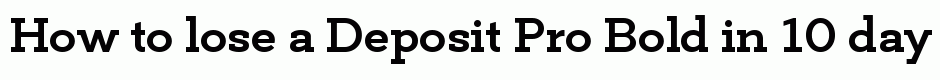 Deposit Pro Bold
