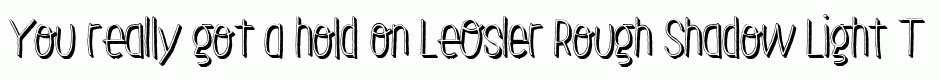 LeOsler Rough Shadow Light