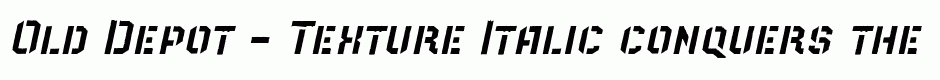 Old Depot - Texture Italic