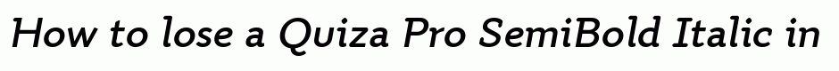 Quiza Pro SemiBold Italic