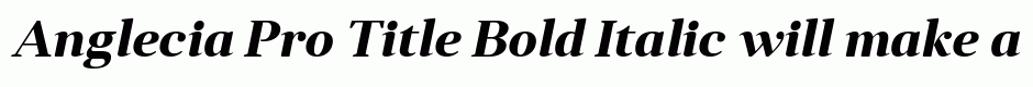 Anglecia Pro Title Bold Italic