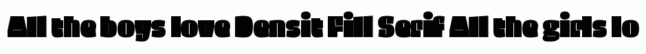 Densit Fill Serif