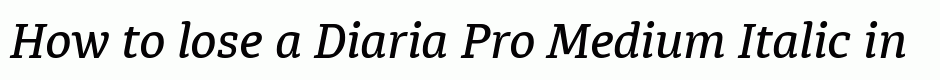 Diaria Pro Medium Italic