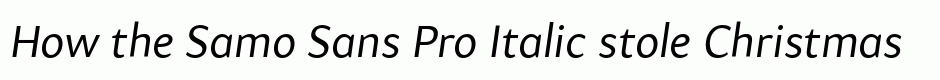 Samo Sans Pro Italic