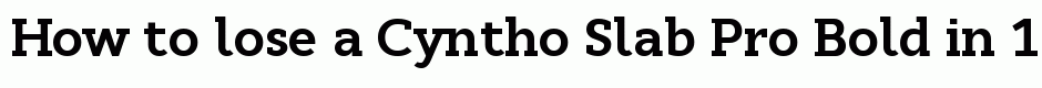 Cyntho Slab Pro Bold
