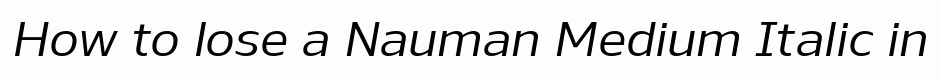 Nauman Medium Italic