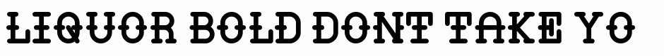 Liquor Bold