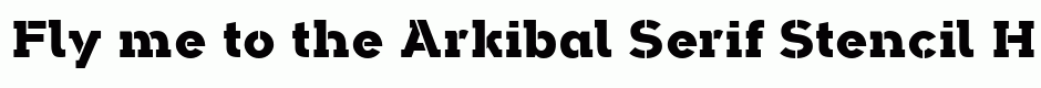 Arkibal Serif Stencil Heavy