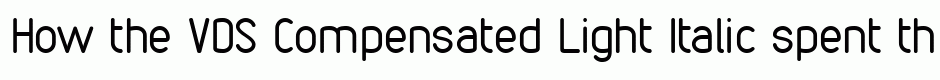 VDS Compensated Light Italic