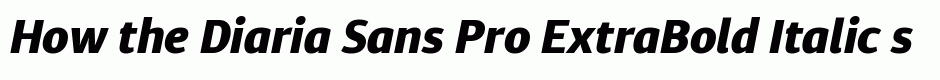 Diaria Sans Pro ExtraBold Italic
