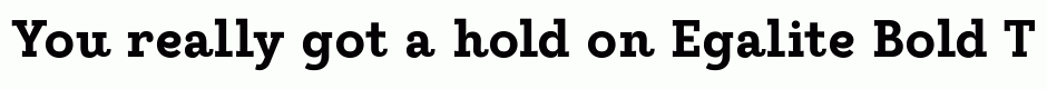 Egalite Bold